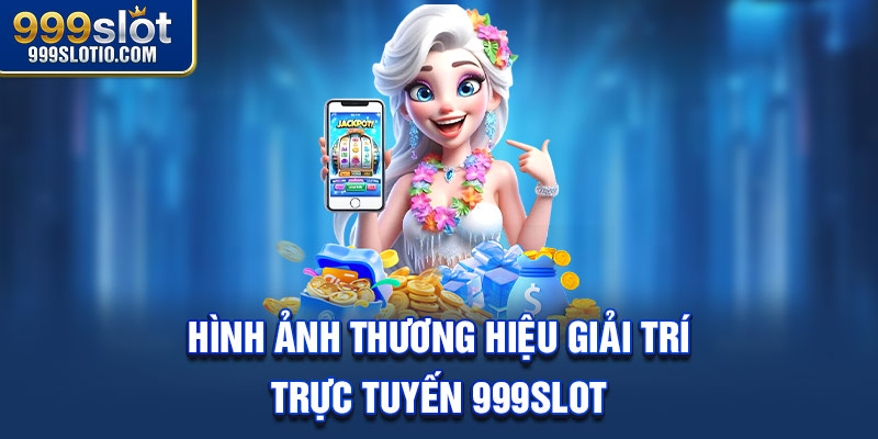 Hình ảnh thương hiệu giải trí trực tuyến 999Slot